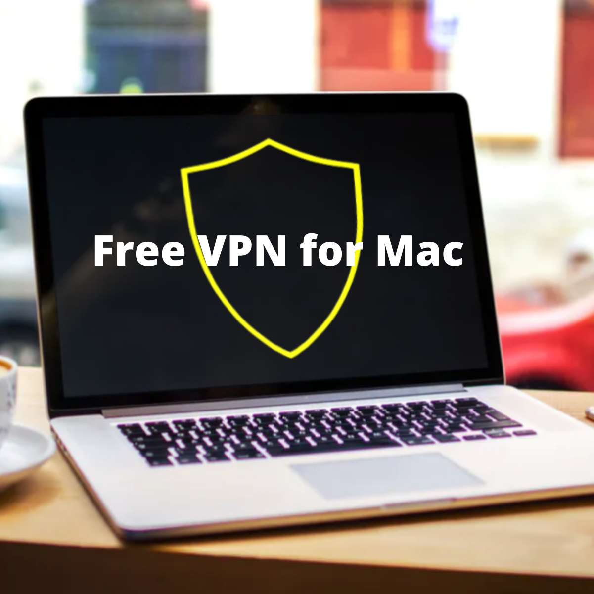 best and fastest totally free vpn for mac
