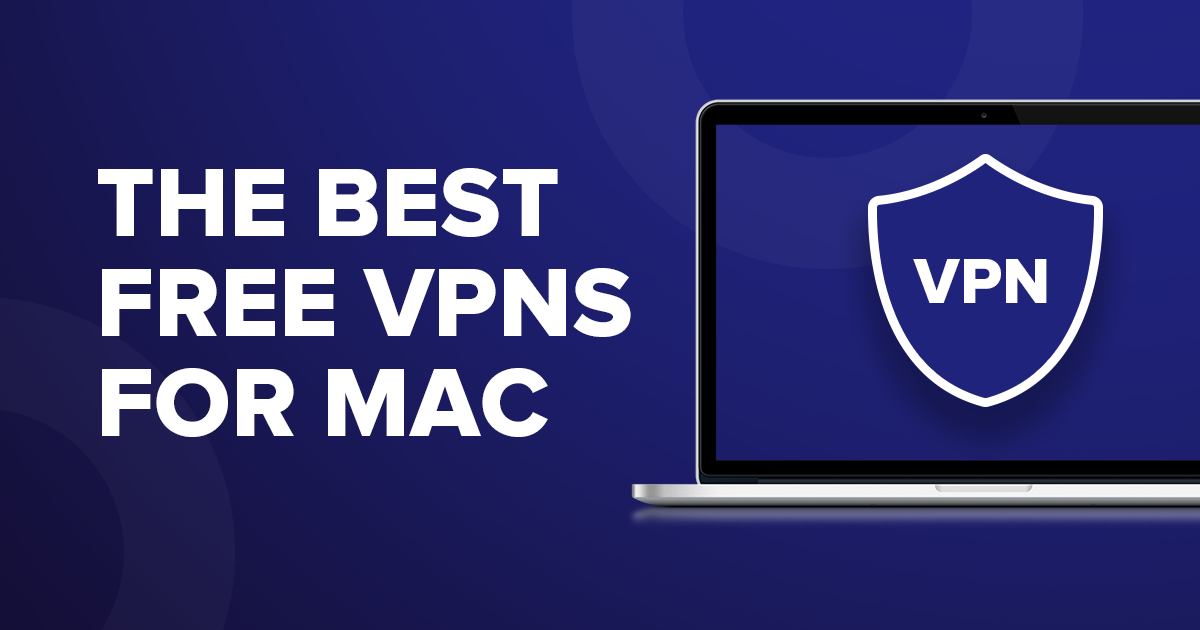best and fastest totally free vpn for mac